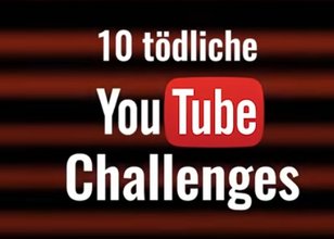 Ein Screenshot mit dem Text „10 tödliche YouTube Challenges“